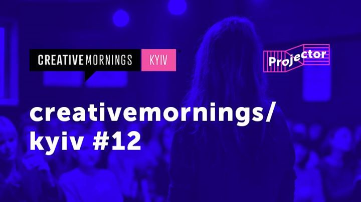 CreativeMornings/Kyiv #12