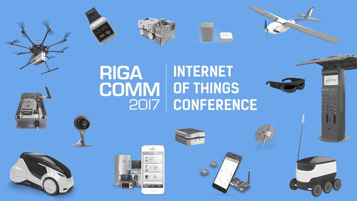 RIGA COMM 2017 Internet of Things Conference