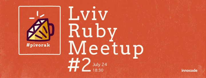 #pivorak 2, Lviv Ruby meetup