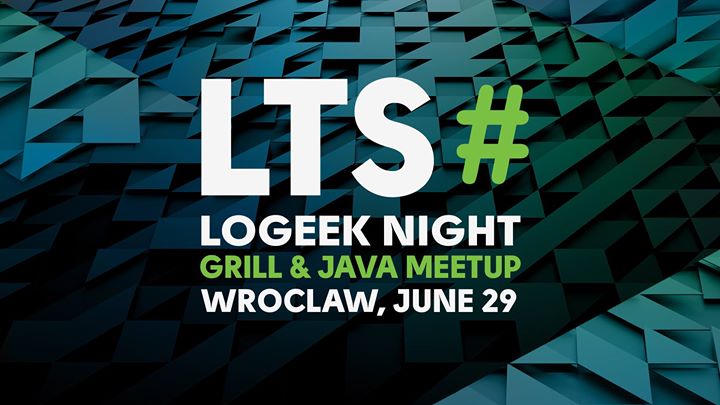 JAVA & Grill LTS LoGeek Night Wroclaw