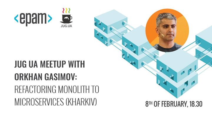 Kharkiv JUG UA Meetup #9 with Orkhan Gasimov