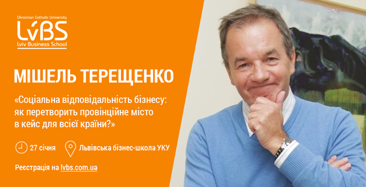 Зустріч з Мішелем Терещенком «Соціальна відповідальність бізнесу: як перетворити провінційне місто в кейс для всієї країни?»