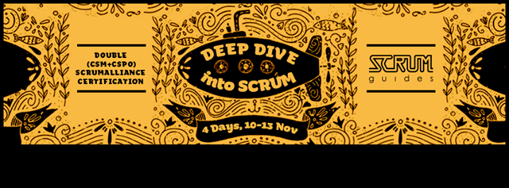 Deep Dive in Scrum (with double ScrumAlliance Certification)