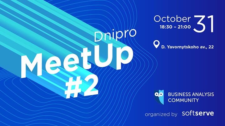 Dnipro BA MeetUp#2