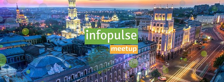 Infopulse Meetup