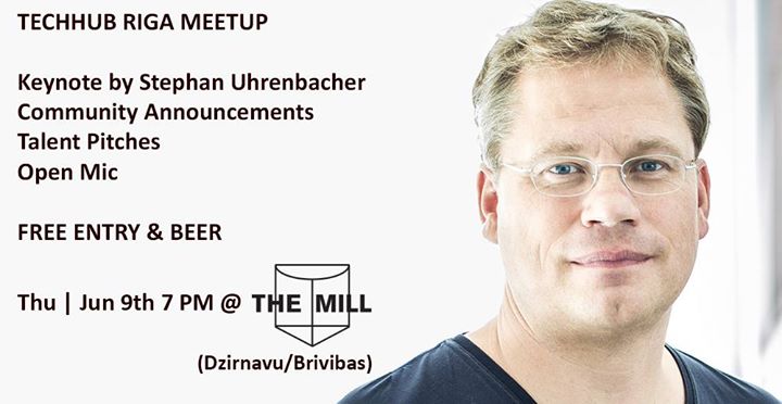 TechHub Riga Monthly Meetup: Stephan Uhrenbacher