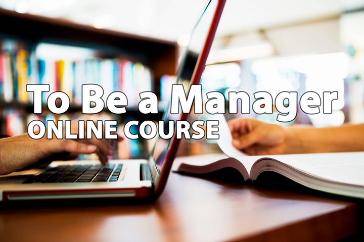Online Course: To Be a Manager