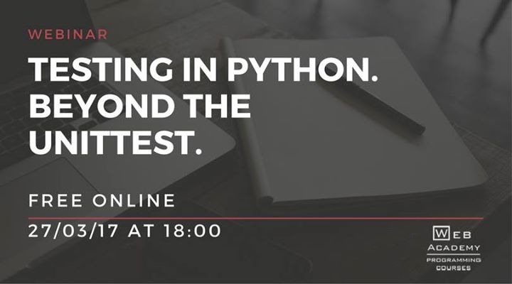 Вебинар “Testing in Python. Beyond the unittest.“