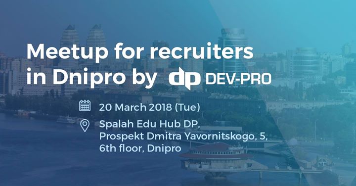 Recruiters Meetup by Dev-Pro - Dnipro