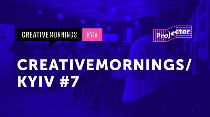 Creativemornings / Kyiv #7