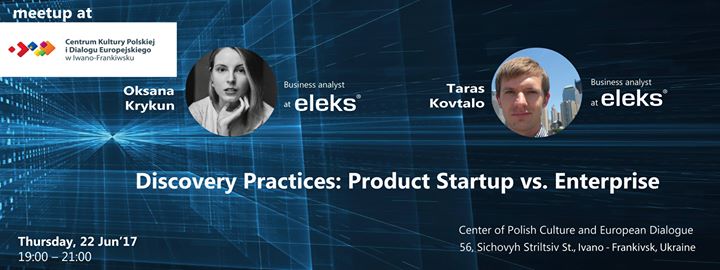 ВА meetup “Discovery Practices: Product Startup vs. Enterprise“