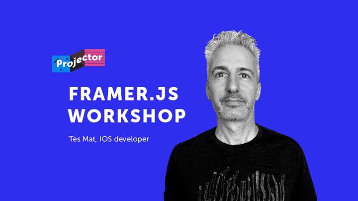 Tes Mat workshop “How to make prototypes that feel like real apps with Framer“