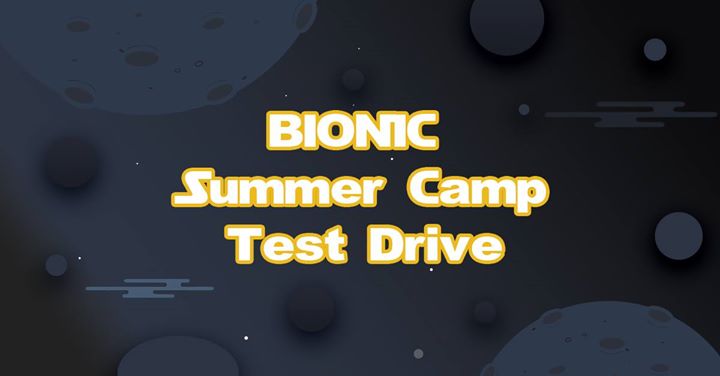 BIONIC Summer Camp “Test Drive”