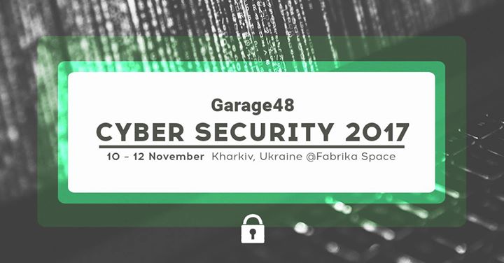 Garage48 Cyber Security 2017 Kharkiv