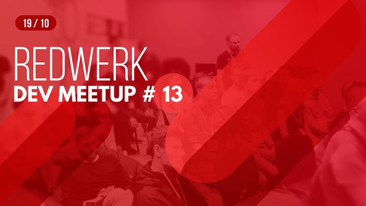 Redwerk's Dev Meetup #13