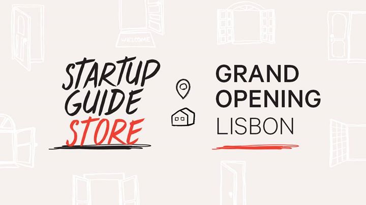 Startup Guide Store - Grand Opening Lisbon