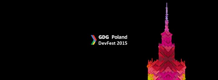 GDG DevFest Poland 2015