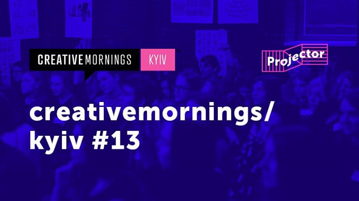 CreativeMornings/Kyiv #13