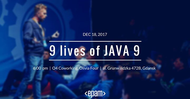 TechTalk Gdansk – 9 lives of JAVA 9