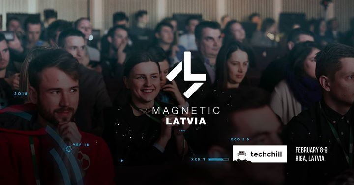 Magnetic Latvia stage @TechChill