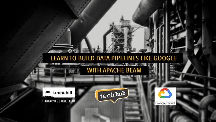 TechHub X Google: Learn To Build Data Pipelines