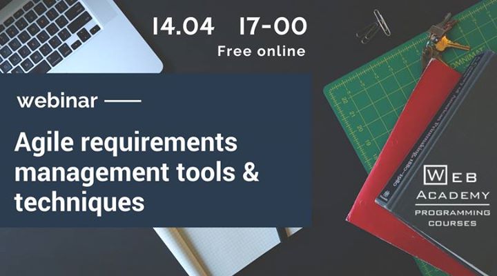 Вебинар “Agile requirements management tools & techniques”