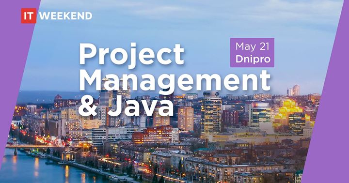 IT-Weekend Dnipro: Project Management & Java