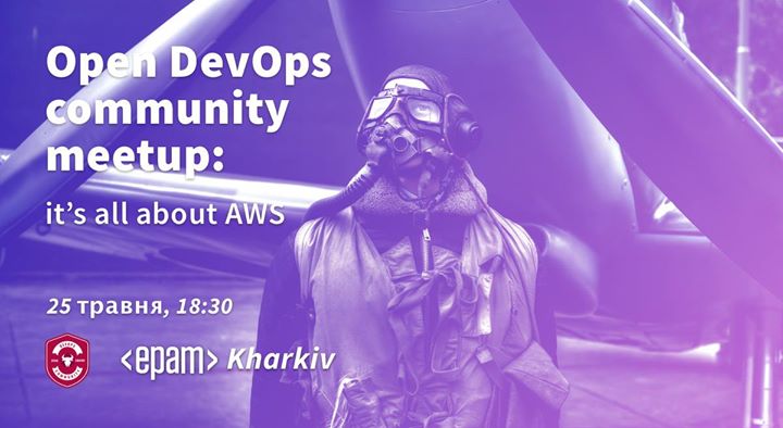 EPAM Kharkiv open DevOps community meetup: it's all about AWS