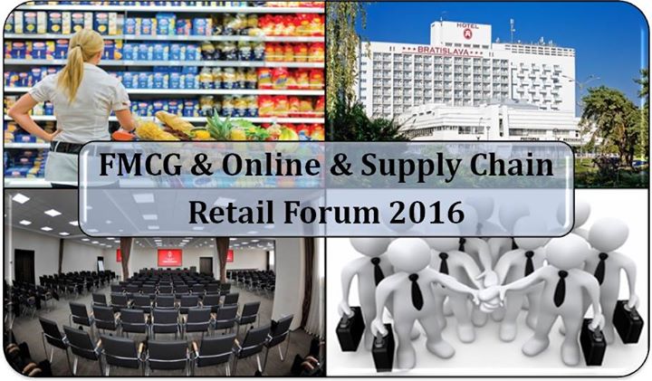 FMCG & Online & Supply Chain Retail Forum 2016