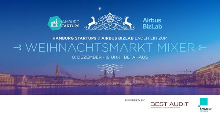 Hamburg Startups und Airbus Bizlab Weihnachtsmarkt-Mixer