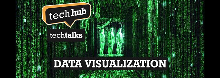 TechHub Tech Talks: Data Visualization