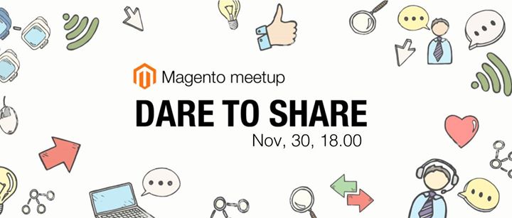 Magento Meet Dare To Share_Nov