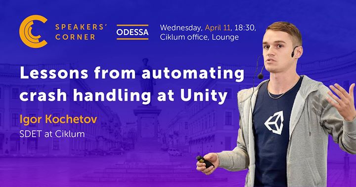 Odessa Speakers’ Corner: Lessons from auto crash handling @Unity