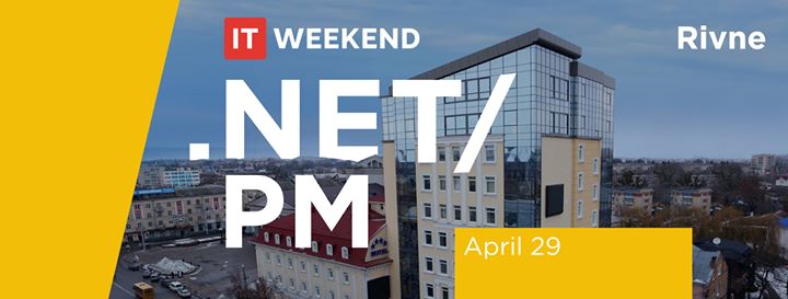 IT-Weekend Rivne:.NET & PM