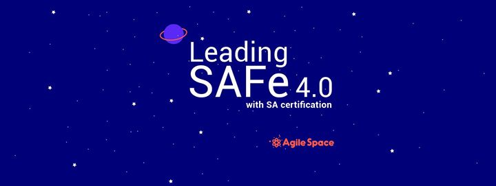 Leading SAFe 4.0 with SA Certification, June 2017
