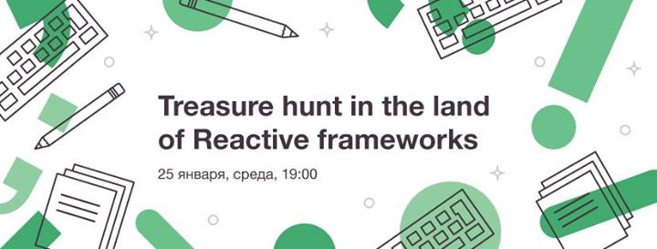 Treasure hunt in the land of Reactive frameworks