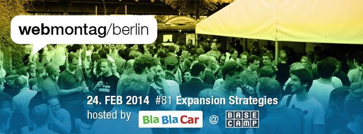 Webmontag Berlin #81 | „Expansion Strategies“ hosted by BlaBlaCar