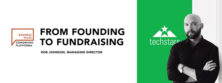 Tips & Tricks from Techstars: From Founding to Fundraising