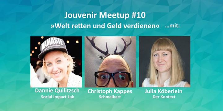 Jouvenir Meetup #10: Welt retten und Geld verdienen