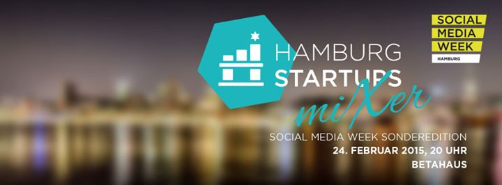 Hamburg Startups @ Social Media Week Hamburg