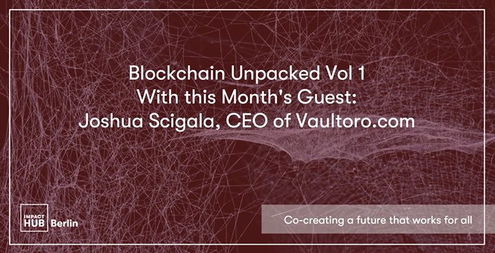 Blockchain Unpacked Vol 1