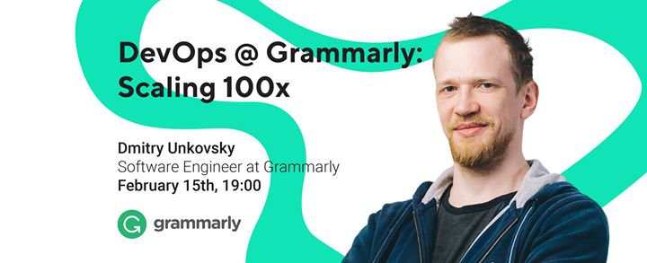 DevOps at Grammarly: Scaling 100x