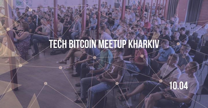 Tech Bitcoin Meetup Kharkiv