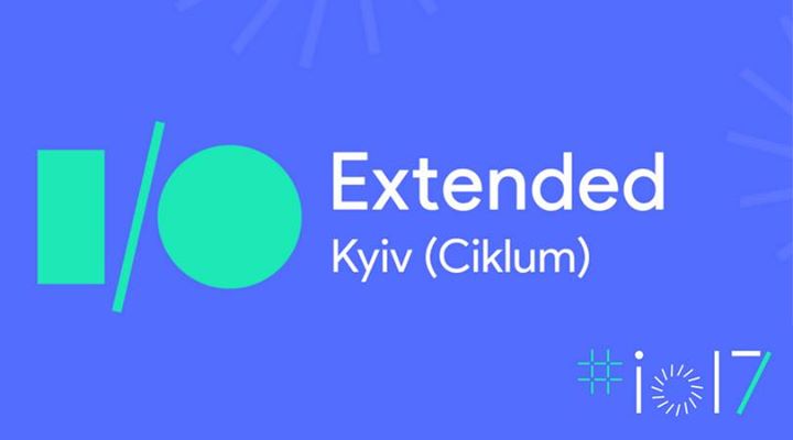 Google I/O Extended Kyiv (Ciklum)