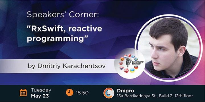 Dnipro Speakers' Corner: RxSwift, reactive programming