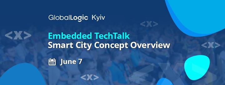 GlobalLogic Kyiv Embedded TechTalk