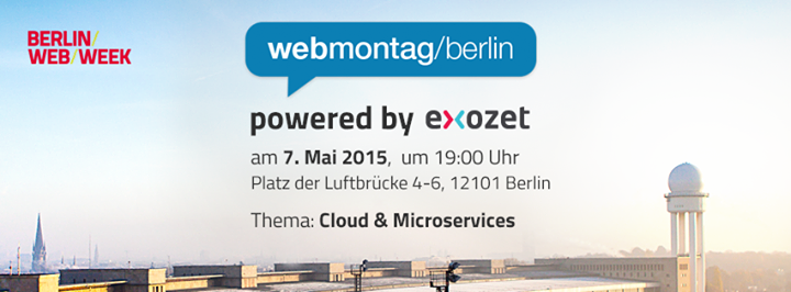 Webmontag Berlin meets Berlin Web Week 2015 powered by exozet