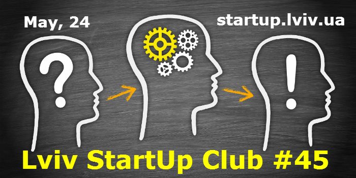 Lviv StartUp Club #45