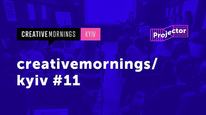 CreativeMornings/Kyiv #11