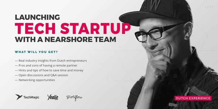 Launching a tech startup with a nearshore team. Dutch experience